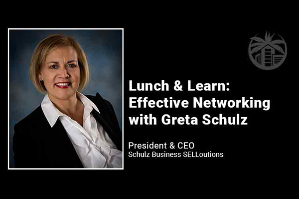 8 29 2023 Lunch & Learn Effective Networking With Greta Schulz Featured Image